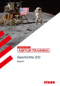 Stark Verlag GmbH Abi Trainer·Geschichte-STARK Geschichte 2 Q13 - Abitur-Training Bayern
