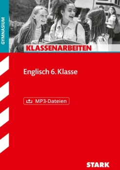 Stark Verlag GmbH Abi Trainer·Fremdsprachen*STARK Klassenarbeiten Gymnasium - Englisch 6. Klasse