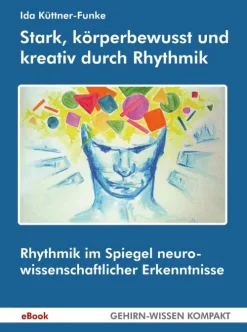 FQL Publishing Lebensratgeber*Stark, körperbewusst und kreativ durch Rhythmik