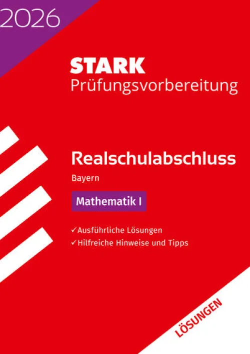 STARK Lösungen zu Mathematik I - Realschulabschluss 2026 Bayern - Prüfungsvorbereitung inkl. Basistraining*Stark Verlag GmbH Sale