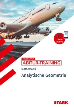 Stark Verlag GmbH Abi Trainer·Mathematik|Quali Trainer·Abi Trainer-STARK Mathematik - Abitur-Training - Analytische Geometrie