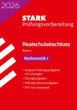STARK Mathematik I - Realschulabschluss 2026 Bayern - Prüfungsvorbereitung*Stark Verlag GmbH Hot