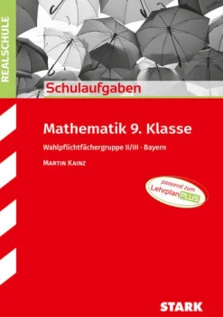 Stark Verlag GmbH Mittlere Reife·Mathematik|Quali Trainer·Mittlere Reife-STARK Mathematik II/III 9. Klasse - Schulaufgaben Realschule Bayern