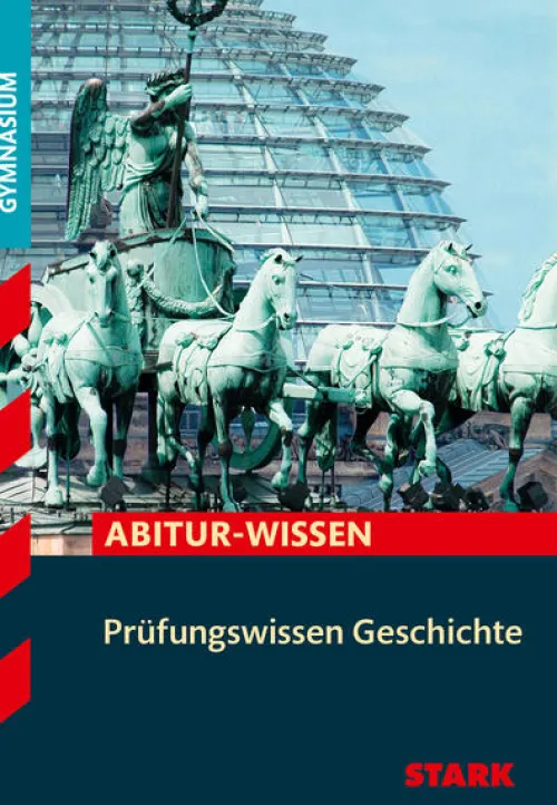 Stark Verlag GmbH Abi Trainer·Geschichte*STARK Prüfungswissen Geschichte