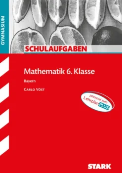 Stark Verlag GmbH Abi Trainer·Mathematik*STARK Schulaufgaben Gymnasium - Mathematik 6. Klasse