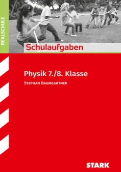 Stark Verlag GmbH Mittlere Reife·Physik|Quali Trainer·Mittlere Reife*STARK Schulaufgaben Realschule - Physik 7./8. Klasse