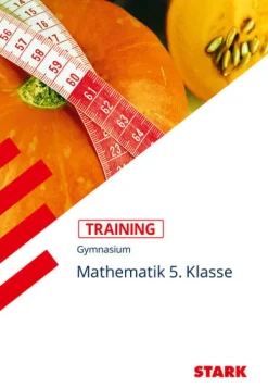 Stark Verlag GmbH Abi Trainer·Mathematik-STARK Training Gymnasium - Mathematik 5. Klasse