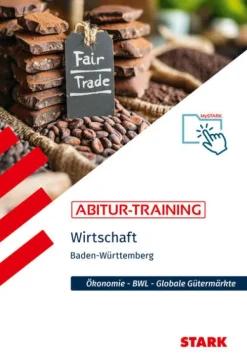 Stark Verlag GmbH Abi Trainer·Erdkunde & Wirtschaft-STARK Wirtschaft - Abitur-Training BW - Abitur ab 2027
