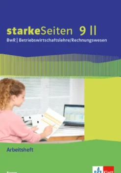Klett Ernst /Schulbuch Nach Fächern·Wirtschaft*starkeSeiten BwR - Betriebswirtschaftslehre/Rechnungswesen 9 II. Ausgabe Bayern Realschule