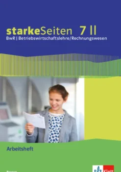 starkeSeiten BwR - Betriebswirtschaftslehre/ Rechnungswesen 7 II. Ausgabe Bayern Realschule. Arbeitsheft Klasse 7*Klett Ernst /Schulbuch Discount