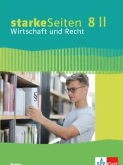 starkeSeiten Wirtschaft und Recht 8 II. Ausgabe Bayern Realschule. Schulbuch Klasse 8*Klett Ernst /Schulbuch
