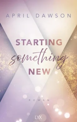 LYX Die Reichen, Berühmten Und Mächtigen-Starting Something New