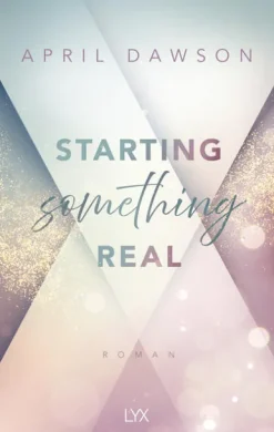 Starting Something Real*LYX New