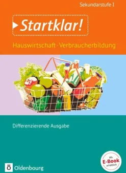 Startklar! Gesamtband. Hauswirtschaft und Verbraucherbildung. Schülerbuch*Oldenbourg Schulbuchverl. Hot