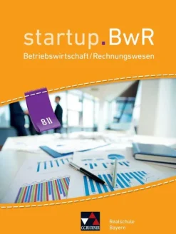 Buchner, C.C. Verlag Nach Fächern·Wirtschaft*startup.BwR 8 II Realschule Bayern