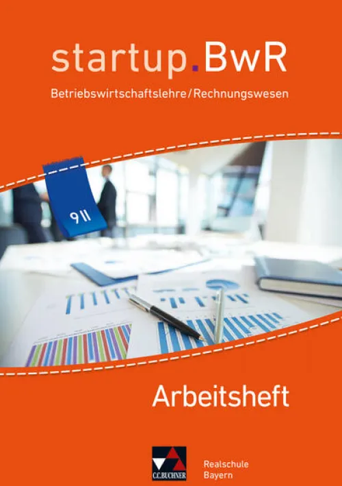 Buchner, C.C. Verlag Nach Fächern·Wirtschaft*startup.BWR Bayern 9 II Arbeitsheft Realschule Bayern