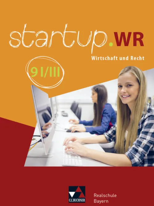 Buchner, C.C. Verlag Nach Fächern·Wirtschaft-startup.WR 9 I/III Lehrbuch Realschule Bayern