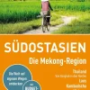 Mairdumont GmbH & Co. KG Reiseführer*Stefan Loose Reiseführer E-Book Südostasien, Die Mekong Region