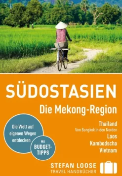Mairdumont GmbH & Co. KG Reiseführer*Stefan Loose Reiseführer E-Book Südostasien, Die Mekong Region