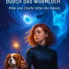 DeBehr Steampunk-Sternenhund - Durch das Wurmloch - Rikki und Charly retten die Galaxy