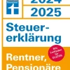 Steuererklärung 2024/2025 - Rentner, Pensionäre - Steuern sparen leicht gemacht, Einkommensteuer mit Steuertipps, geeignet für Anfänger*Stiftung Warentest Outlet