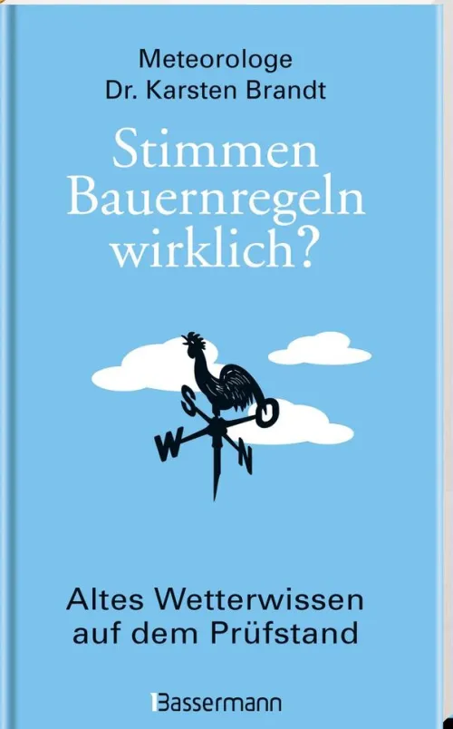 Bassermann, Edition Ethnologie*Stimmen Bauernregeln wirklich? Altes Wetterwissen auf dem Prüfstand