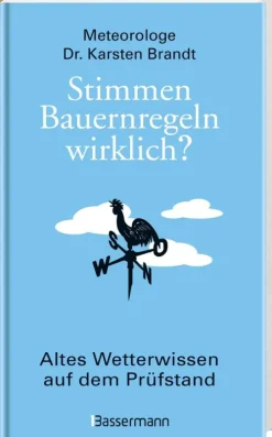Bassermann, Edition Ethnologie*Stimmen Bauernregeln wirklich? Altes Wetterwissen auf dem Prüfstand
