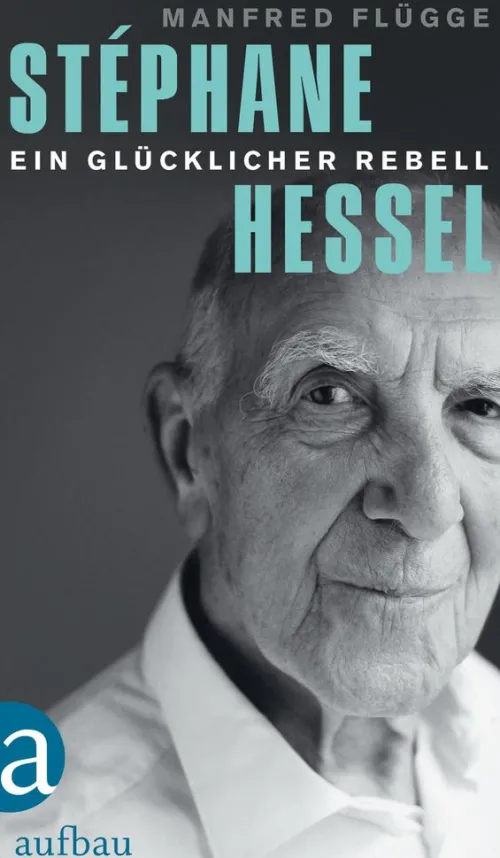 Aufbau Digital Literatur*Stéphane Hessel - ein glücklicher Rebell