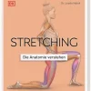 Dorling Kindersley Verlag Gesundheit-Stretching - Die Anatomie verstehen