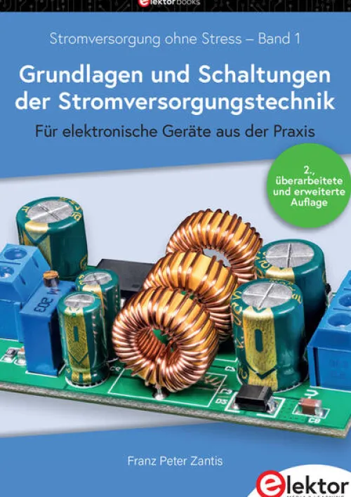 Elektor Verlag Technik*Stromversorgung ohne Stress 1 / Grundlagen und Schaltungen der Stromversorgungstechnik