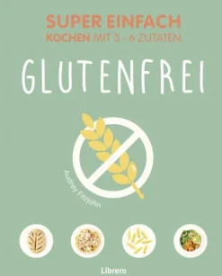 Librero b.v. Grundkochbücher & Lexika-Super Einfach Glutenfrei