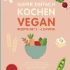 Super Einfach Kochen Vegan*Librero b.v.