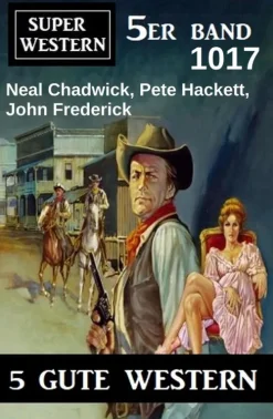 Uksak E-Books Wildwestromane*Super Western 5er Band 1017