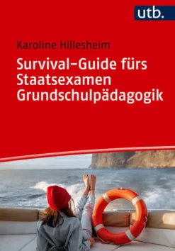 Survival-Guide fürs Staatsexamen Grundschulpädagogik*UTB GmbH Hot