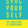 LEAP Spiritualität*SYNC YOUR SELF - von Unsichtbar zu Unaufhaltbar