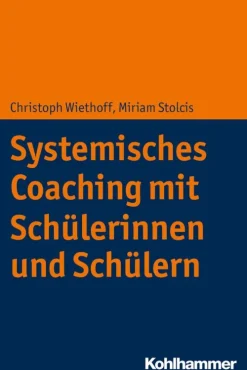 Systemisches Coaching mit Schülerinnen und Schülern*Kohlhammer W. Outlet