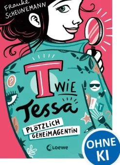 T wie Tessa (Band 1) - Plötzlich Geheimagentin!*Loewe Verlag Sale