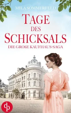 dp DIGITAL PUBLISHERS GmbH Kriegs- & Militärromane*Tage des Schicksals | Die historische Familiensaga im 20. Jahrhundert