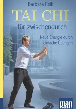 Tai Chi für zwischendurch. Kompakt-Ratgeber*Mankau Verlag Discount