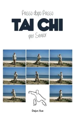 Tai Chi Per Senior, Passo Dopo Passo*Discovery Publisher