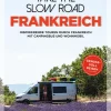 Delius Klasing Vlg GmbH Camping|Bildbände-Take the Slow Road Frankreich