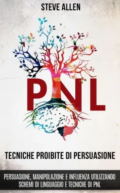 EDITORIAL HEXAGONUM LLC Italienische Bücher-Tecniche proibite di persuasione, manipolazione e influenza utilizzando schemi di linguaggio e tecniche di PNL (2° Edizione)