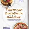 Kinder Edition Lunerion Für Babys Und Kinder-Teenager Kochbuch Mädchen: Leckere, einfache Rezepte für Schule, Freunde & Familie - für mehr Selbstständigkeit und Spaß in der Küche - inkl. Frühstück, Schulsnacks, Bowls, Mug-Gerichte & Trenddrinks