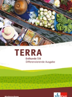 TERRA Erdkunde 7/8. Differenzierende Ausgabe Niedersachsen, Bremen, Schleswig-Holstein*Klett Ernst /Schulbuch Online