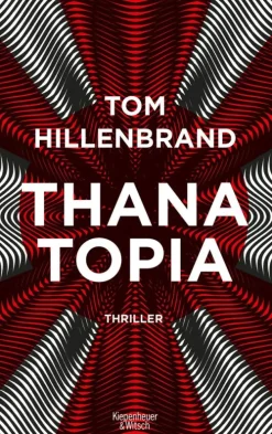 Kiepenheuer & Witsch GmbH Technothriller|Kulinarische Krimis*Thanatopia