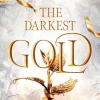 Rowohlt Verlag GmbH New Adult|Romance-The Darkest Gold - Die Kämpferin