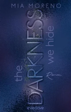 Piper Verlag GmbH Romantic Suspense*The Darkness We Hide