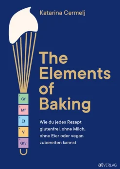 AT Verlag Backen-The Elements of Baking