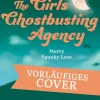 Rowohlt Verlag GmbH Cosy Fantasy*The Girls Ghostbusting Agency - Merry Spooky Love
