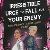 Penguin Random House Fantasy-The Irresistible Urge to Fall for Your Enemy - Wie man sich (nicht) in seinen Erzfeind verliebt